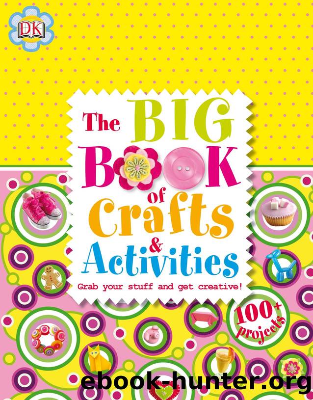 The Big Book of Crafts & Activities by Dorling Kindersley