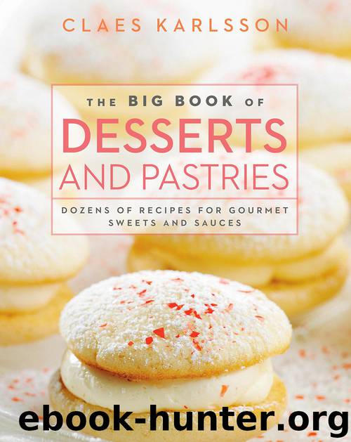 The Big Book of Desserts and Pastries by Claes Karlsson
