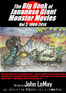 The Big Book of Japanese Giant Monster Movies: Vol. 1: 1954-1980 (Volume 1) by John Lemay