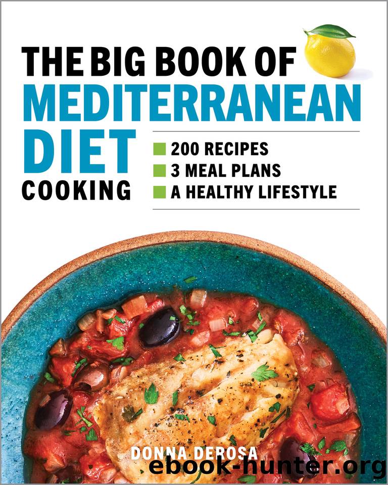 The Big Book of Mediterranean Diet Cooking: 200 Recipes and 3 Meal Plans for a Healthy Lifestyle by DeRosa Donna