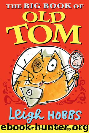 The Big Book of Old Tom by Leigh Hobbs