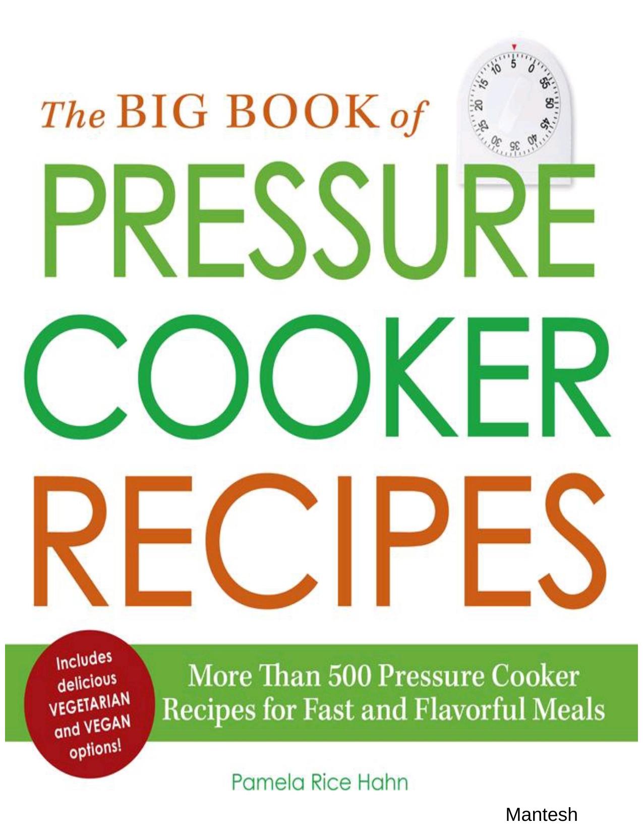 The Big Book of Pressure Cooker Recipes by Pamela Rice Hahn