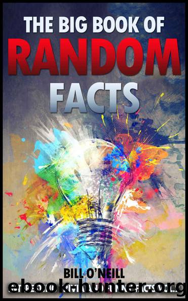 The Big Book of Random Facts Volume 2: 1000 Interesting Facts And Trivia (Interesting Trivia and Funny Facts) by Bill O'Neill