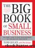 The Big Book of Small Business by Tom Gegax & Phil Bolsta