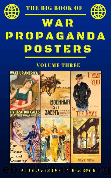 The Big Book of War Propaganda Posters: Volume Three: A Kindle Coffee Table Book by DeLong Douglas