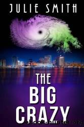 The Big Crazy by Julie Smith