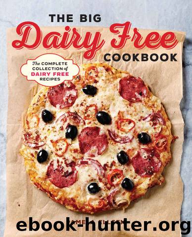 The Big Dairy Free Cookbook: The Complete Collection of Delicious Dairy-Free Recipes by Ellgen Pamela