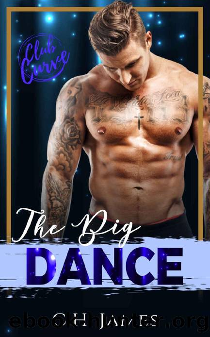 The Big Dance: Club Curve Series by C.H. James