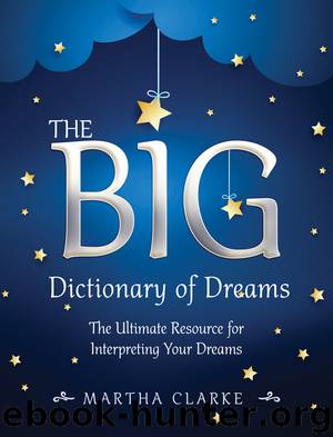The Big Dictionary of Dreams by Martha Clarke