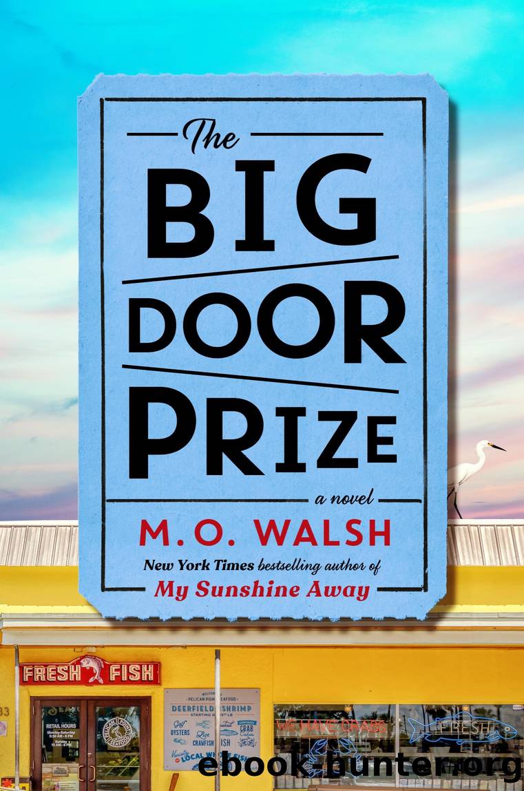 The Big Door Prize by M. O. Walsh