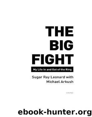 The Big Fight by Sugar Ray Leonard