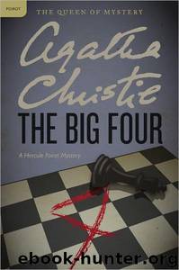 The Big Four: A Hercule Poirot Mystery by Agatha Christie