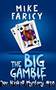 The Big Gamble by Faricy Mike