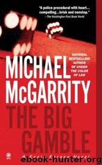 The Big Gamble by Michael Mcgarrity