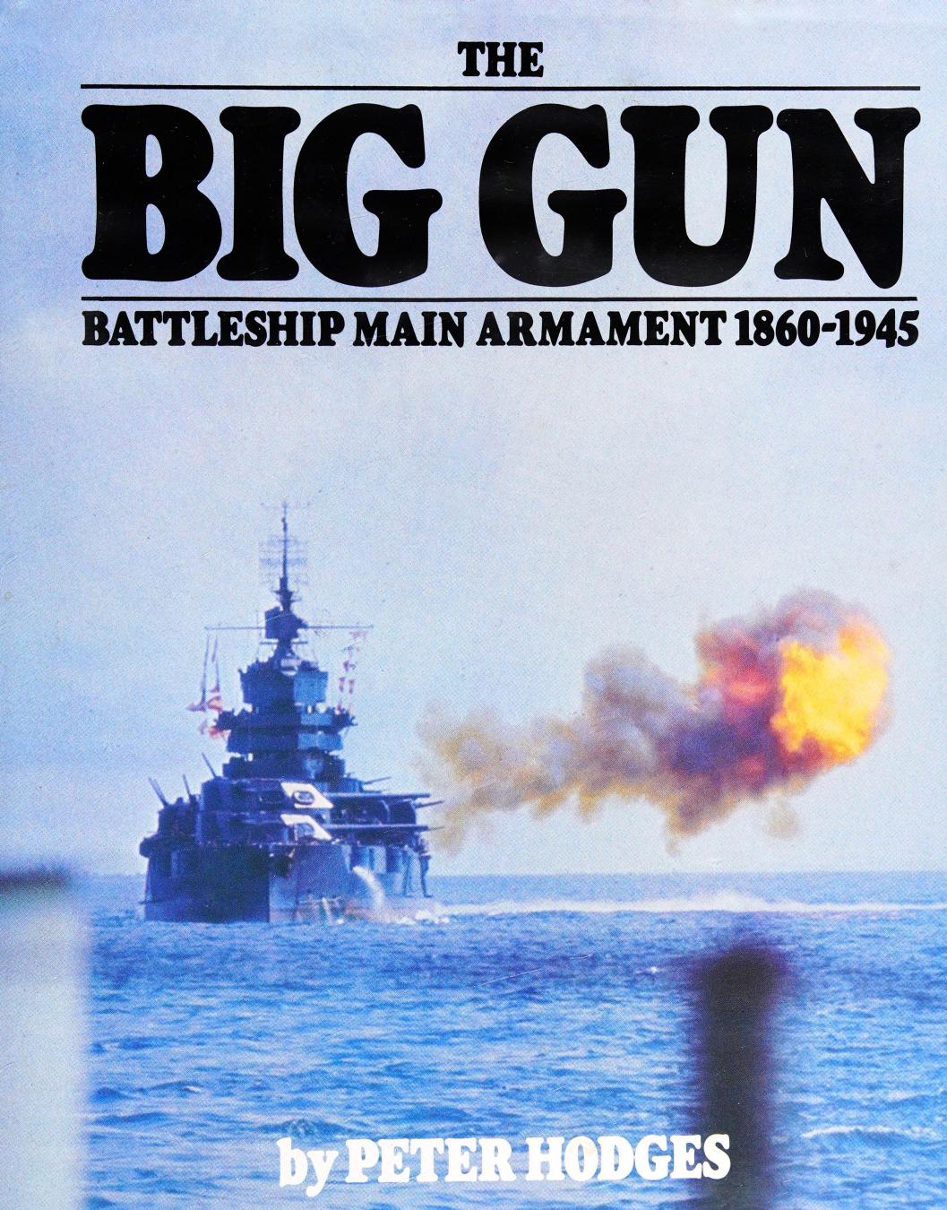 The Big Gun by Battleship Main Armament 1860-1945