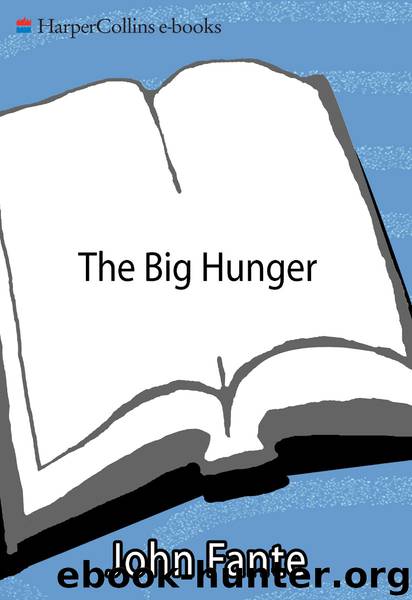 The Big Hunger by John Fante