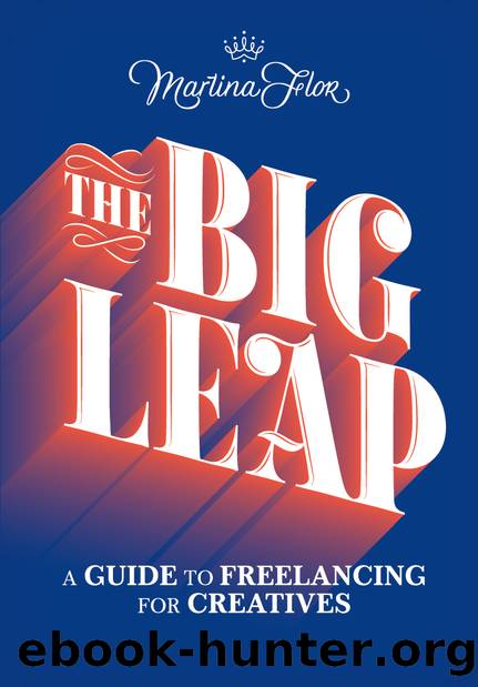 The Big Leap: A Guide to Freelancing for Creatives by Martina Flor