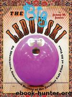 The Big Lebowski: An Illustrated, Annotated History of the Greatest Cult Film of All Time by Jones Jenny M