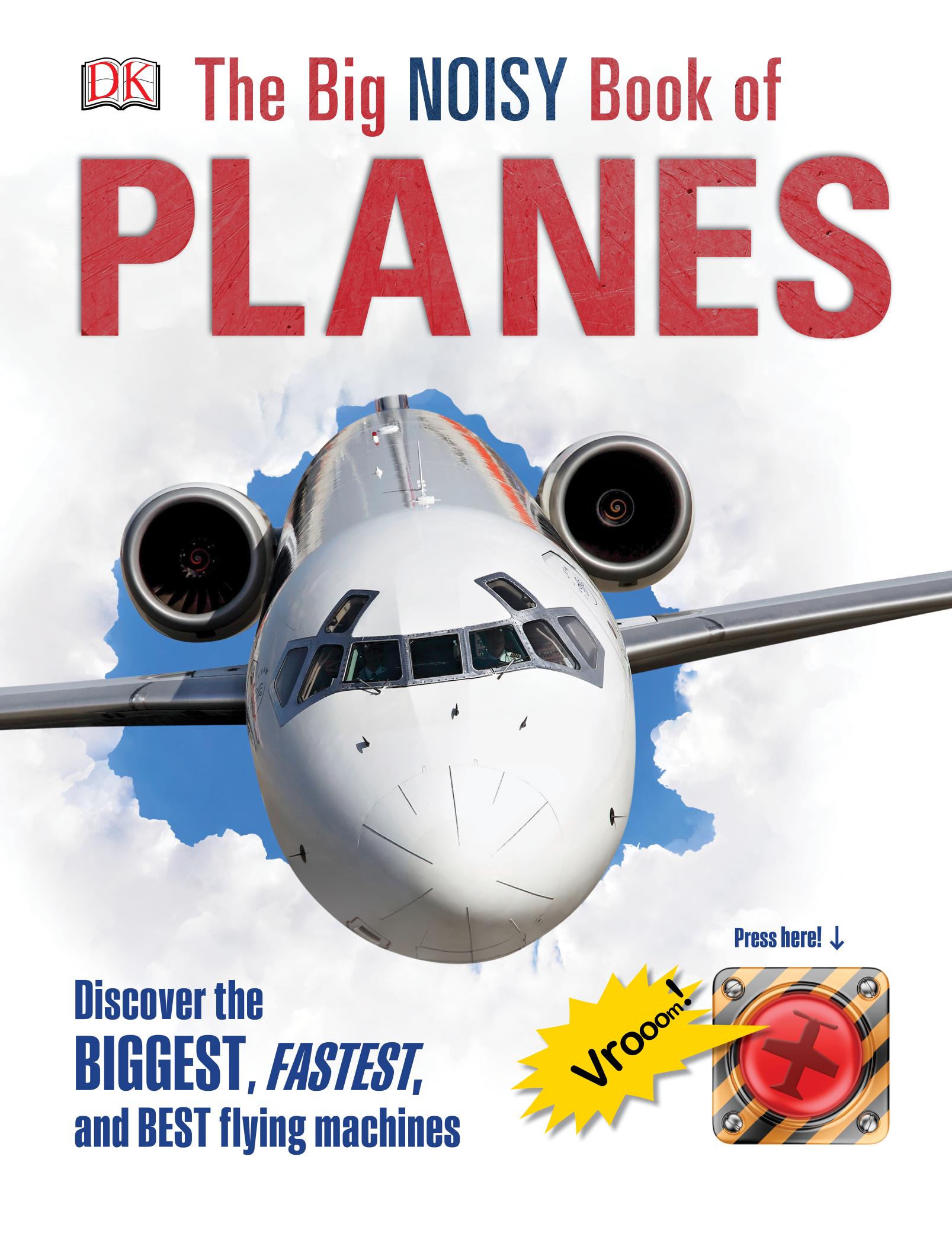 The Big Noisy Book of planes by DK