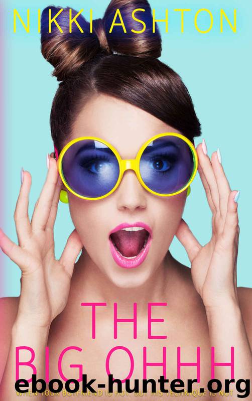 The Big Ohhh by Ashton Nikki