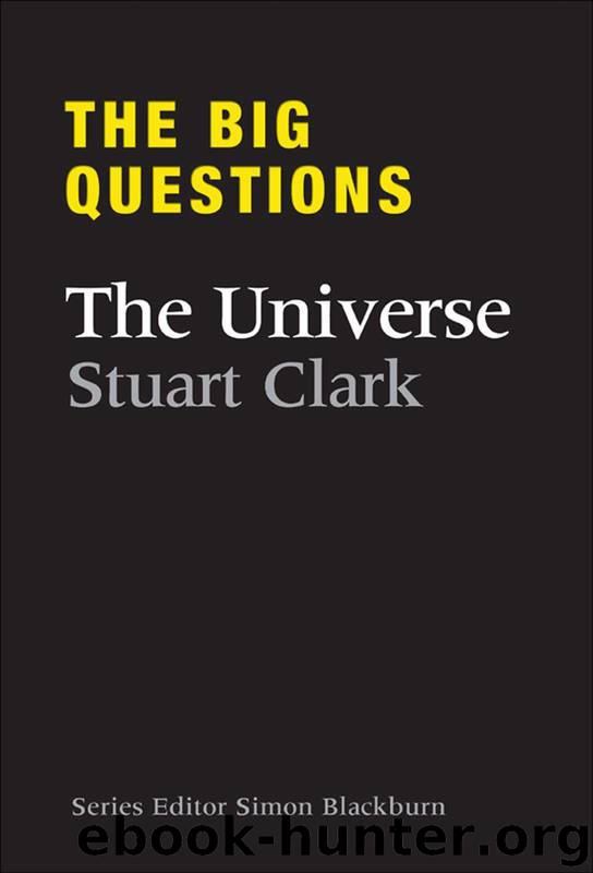 The Big Questions The Universe by Stuart Clark