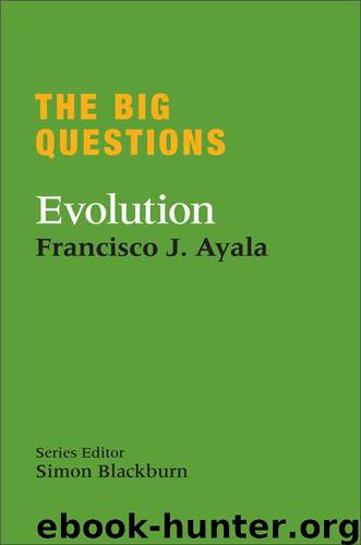 The Big Questions: Evolution by Francisco Ayala