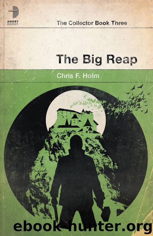 The Big Reap by Chris F. Holm