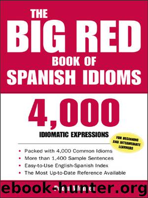 The Big Red Book of Spanish Idioms by Peter Weibel