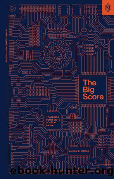 The Big Score by Michael S. Malone