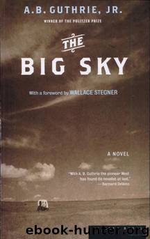 The Big Sky by A. B. Guthrie Jr