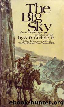 The Big Sky by A. B. Guthrie