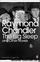 The Big Sleep and Other Novels by Raymond Chandler
