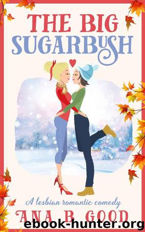 The Big Sugarbush by Ana Good