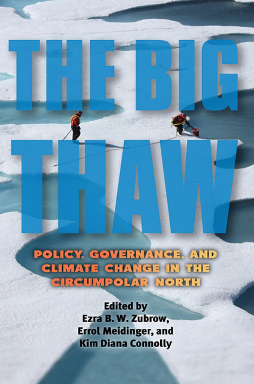 The Big Thaw by Ezra B. W. Zubrow & Errol Meidinger and Kim Diana Connolly