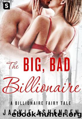 The Big, Bad Billionaire: A Billionaire Romance (The De Santis Brothers) by Ashenden Jackie