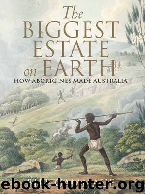 The Biggest Estate on Earth by Bill Gammage