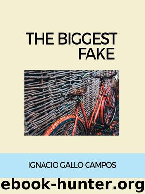 The Biggest Fake by Ignacio Gallo Campos