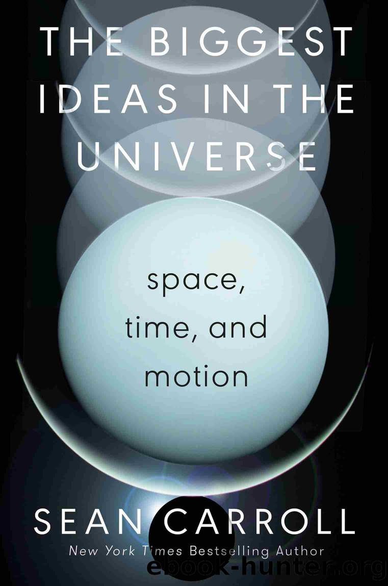 The Biggest Ideas in the Universe by Sean Carroll