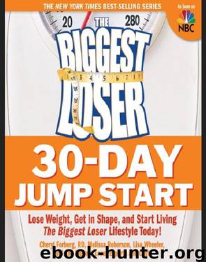 The Biggest Loser 30-Day Jump Start: Lose Weight, Get in Shape, and Start Living the Biggest Loser Lifestyle Today by Cheryl Forberg