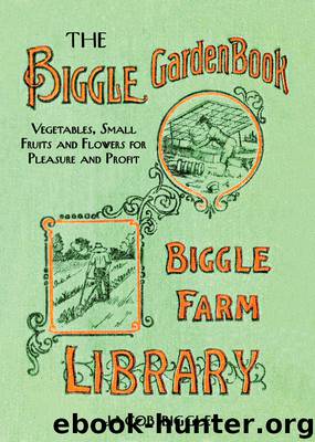 The Biggle Garden Book by Jacob Biggle