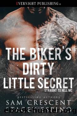 The Biker's Dirty Little Secret by Sam Crescent & Stacey Espino