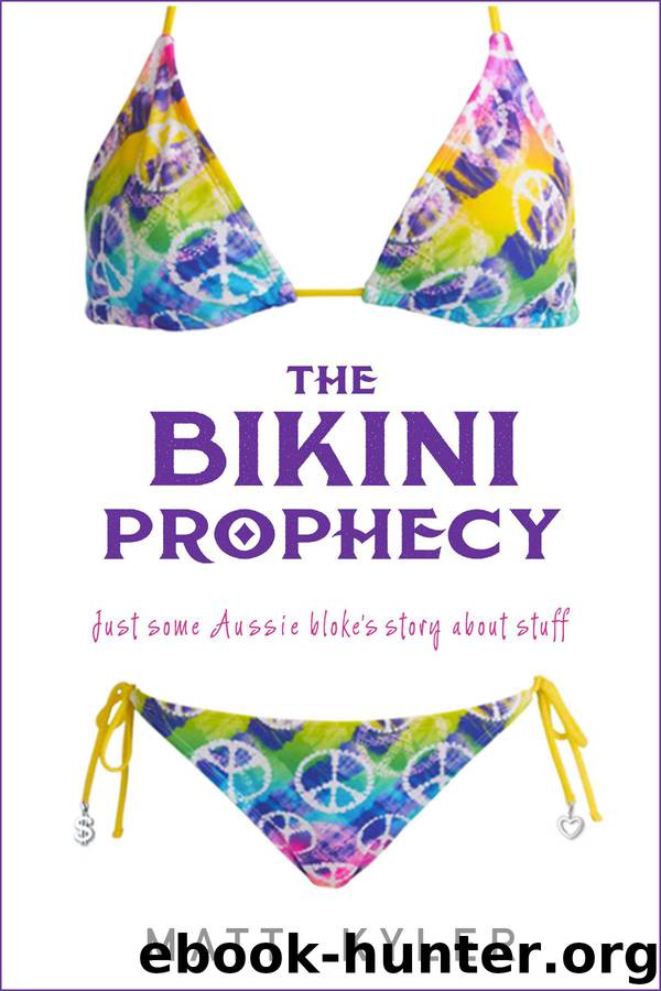 The Bikini Prophecy - Part One by Matt Kyler