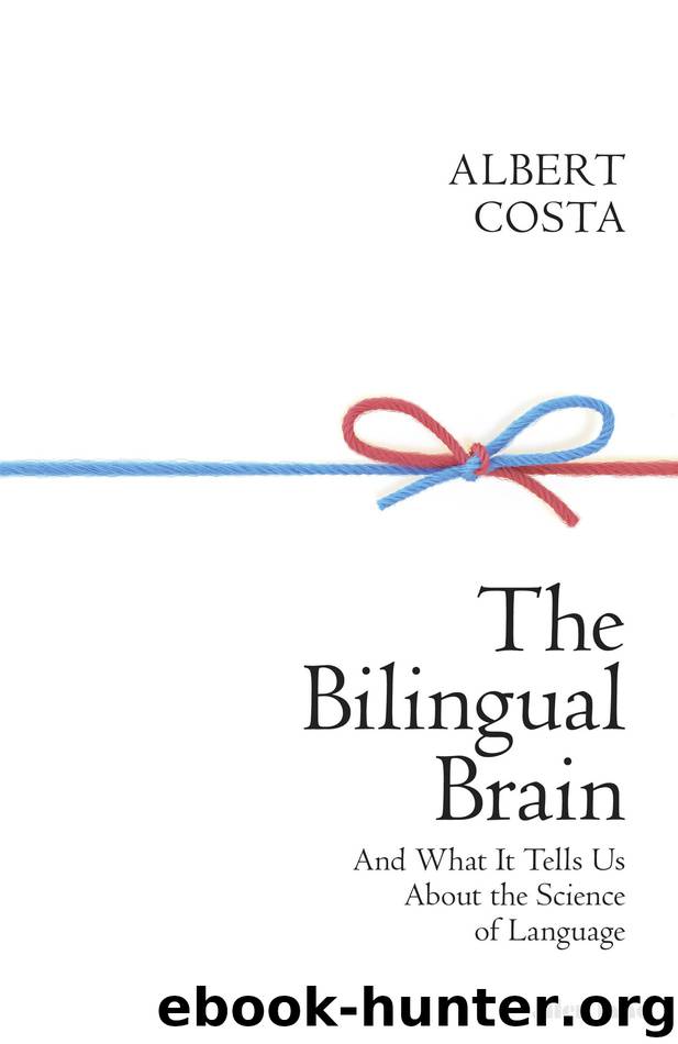 The Bilingual Brain by Albert Costa