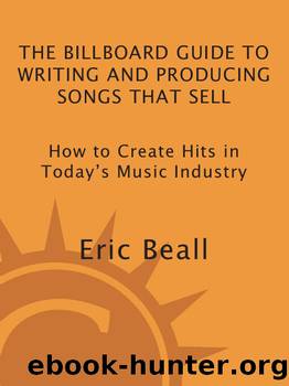 The Billboard Guide to Writing and Producing Songs that Sell by Eric Beall