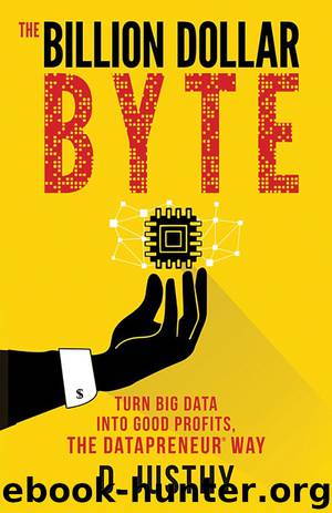 The Billion Dollar Byte by D. Justhy