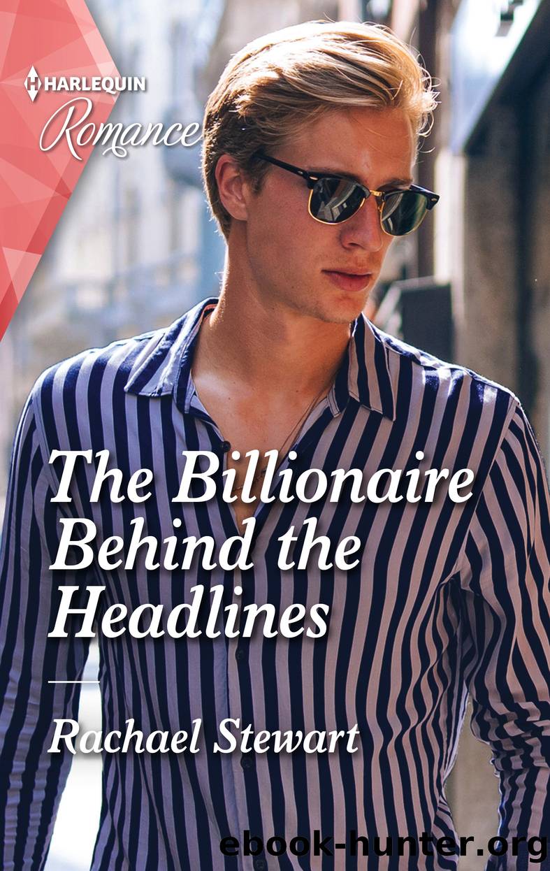 The Billionaire Behind the Headlines by Rachael Stewart