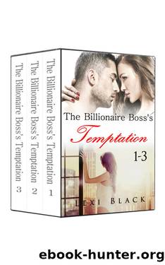 The Billionaire Boss's Temptation Series Complete Collection Boxed Set by Lexi Black