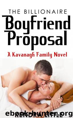 The Billionaire Boyfriend Proposal: A Kavanagh Family Novel by Kendra Little