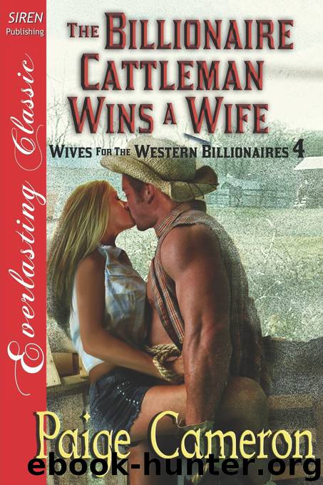 The Billionaire Cattleman Wins a Wife by Paige Cameron