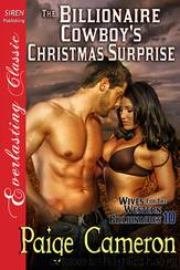 The Billionaire Cowboy's Christmas Surprise [Wives for the Western Billionaires 10] (Siren Publishing Everlasting Classic) by Paige Cameron